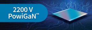 Power Integrations nâng công nghệ GaN PowiGaN lên 2.200 V — mở đường cho trạm sạc xe điện và hạ tầng năng lượng cao áp thế hệ mới